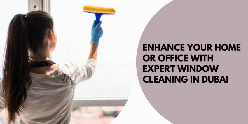 Window Cleaning in Dubai